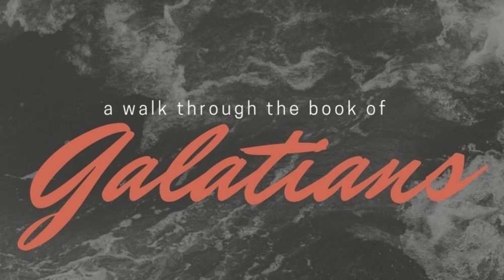 A Walk Through the Book of Galatians